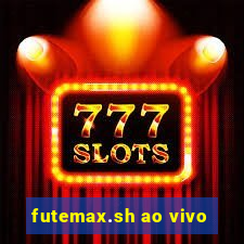 futemax.sh ao vivo